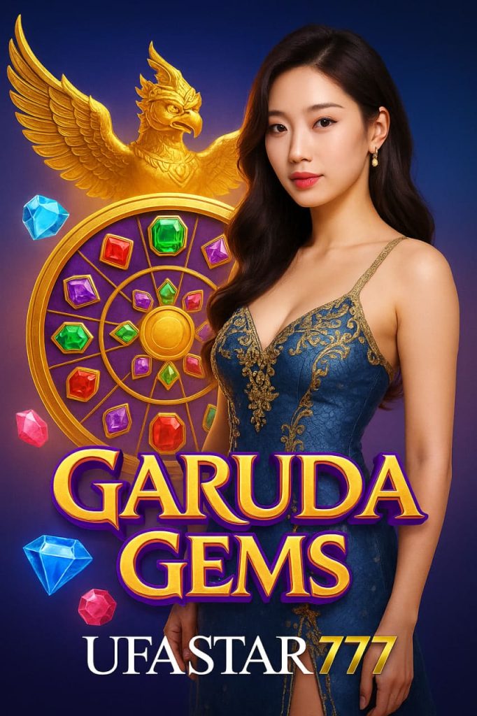 GARUDA GEMS สล็อตอัญมณีตำนานครุฑ แตกไวที่ UFASTAR777